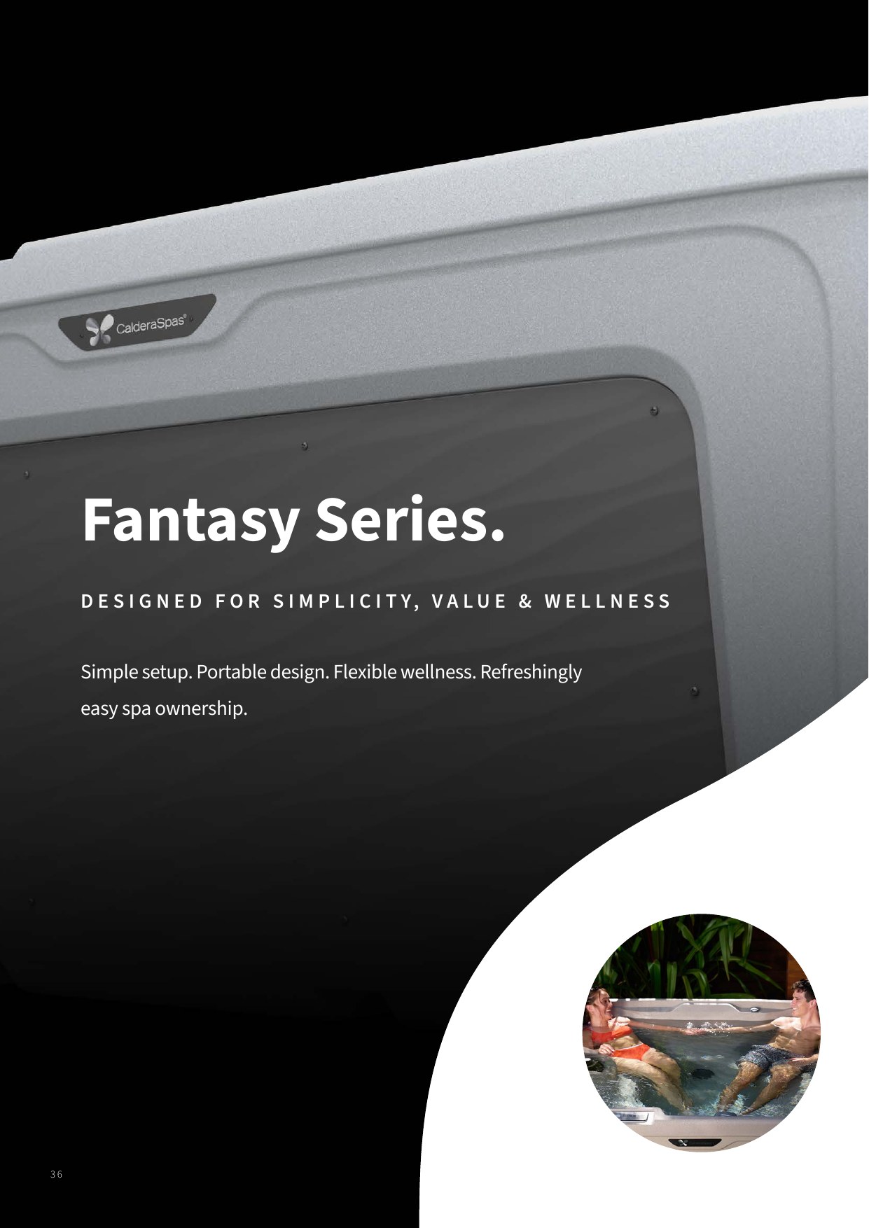 Caldera Fantasy Series - designed for simplicity, value and wellness